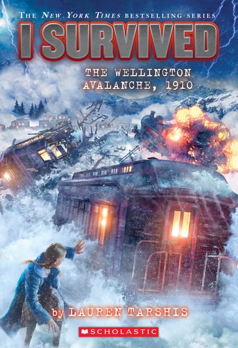 I Survived [Book-22]: The Wellington Avalanche, 1910 | Lauren Tarshis