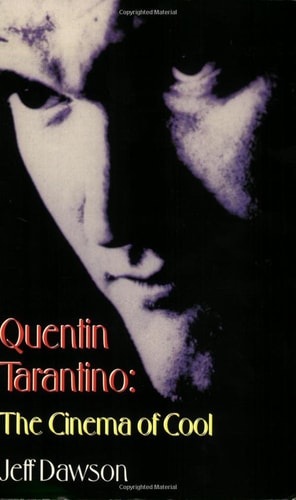Quentin Tarantino: The Cinema of Cool [Applause Books] by Jeff Dawson