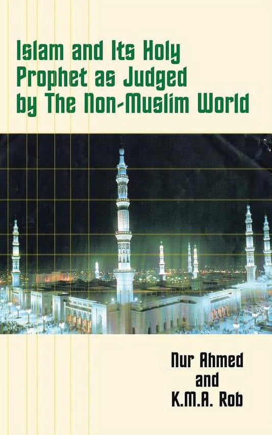 Islam and Its Holy Prophet as Judged by the Non-Muslim World (Paperback)