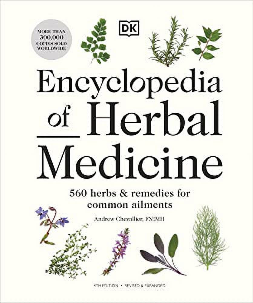 Encyclopedia of Herbal Medicine New Edition: 560 Herbs and Remedies for Common Ailments (Hardcover)