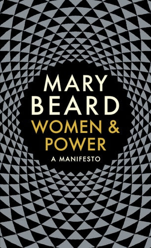 Women & Power: A Manifesto | Mary Beard