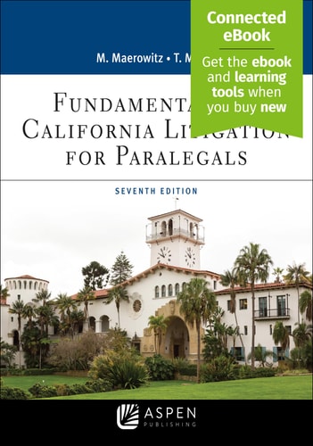 CCSCN: Fundamentals of California Litigation  for Paralegals 7E [Aspen Paralegal Series] by Marlene A. Maerowitz, Thomas A. Mauet