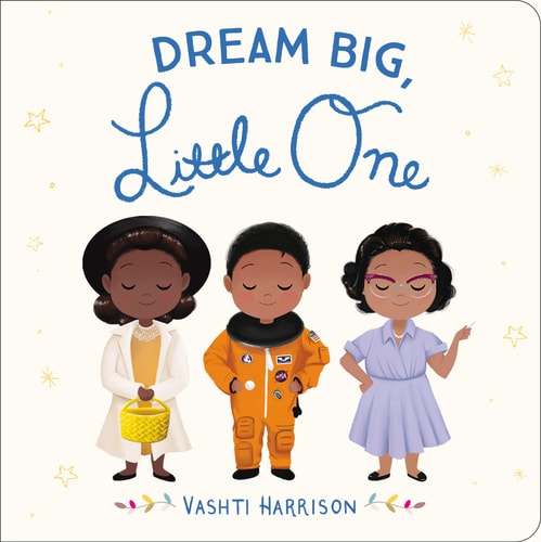 Dream Big, Little One | Vashti Harrison