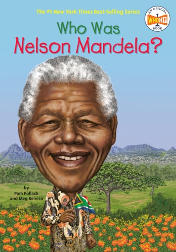 Who Was Nelson Mandela? by Pam Pollack & Who HQ