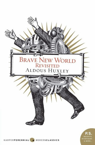 Brave New World Revisited by Aldous Huxley