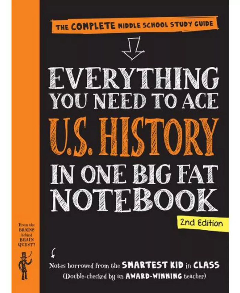 Everything You Need to Ace U.S. History in One Big Fat Notebook, 2nd Edition- - The Complete Middle School Study Guide by Workman Publishing