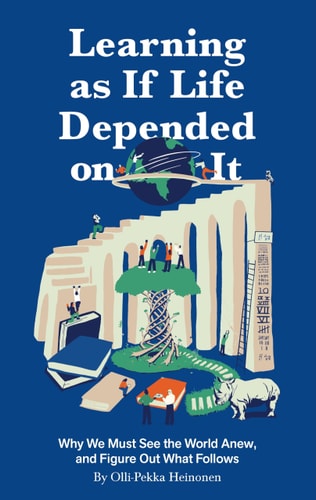 Book cover of 'Learning as If Life Depended on It' with illustrations and text on a blue background