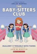 Mallory and the Trouble with Twins [The Baby-Sitters Club Graphix | Book-17]: A Graphic Novel | Ann M. Martin & Arley Nopra