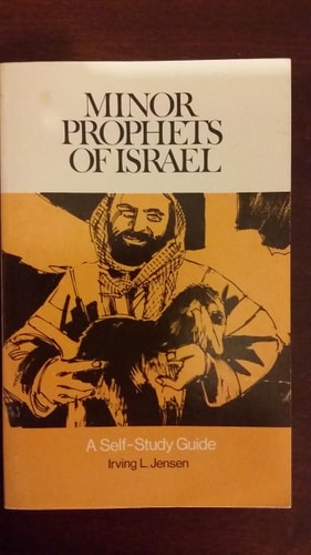 Minor Prophets of Israel by Irving L. Jensen