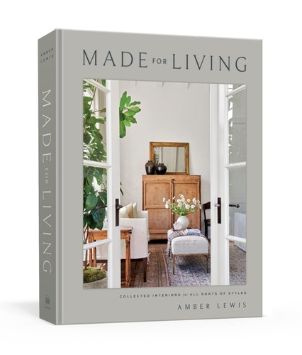 Made for Living: Collected Interiors for All Sorts of Styles | Amber Lewis & Cat Chen