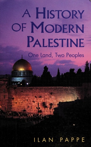 A History of Modern Palestine: One Land, Two Peoples | Ilan Pappe