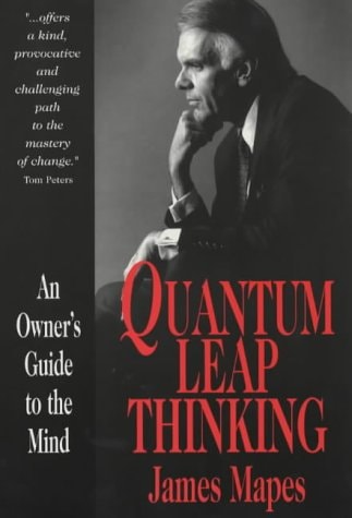 Book cover of 'Quantum Leap Thinking' by James Mapes with a black and white photo of a man.