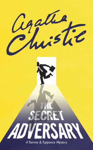The Secret Adversary. A Tommy & Tuppence Mystery (Tommy & Tuppence 1) by Agatha Christie