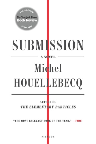 Submission: A Novel by Michel Houellebecq
