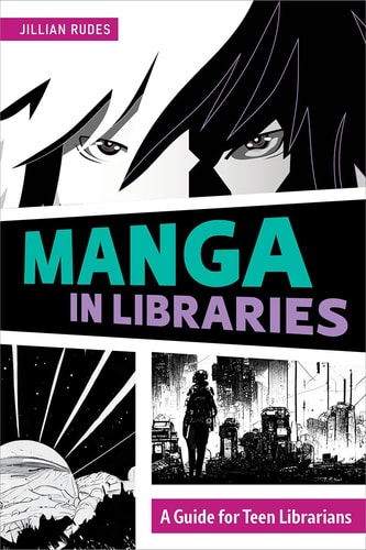 Book cover of 'Manga in Libraries' by Jillian Rudes with manga-style illustrations.
