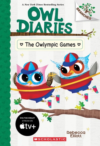 The Owlympic Games [Owl Diaries | Book-20]: A Branches Book | Rebecca Elliott