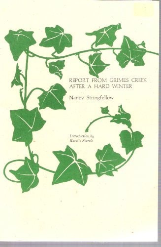 Report from Grimes Creek After a Hard Winter | Nancy Stringfellow