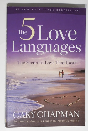 The 5 Love Languages: The Secret to Love That Lasts by Gary Chapman