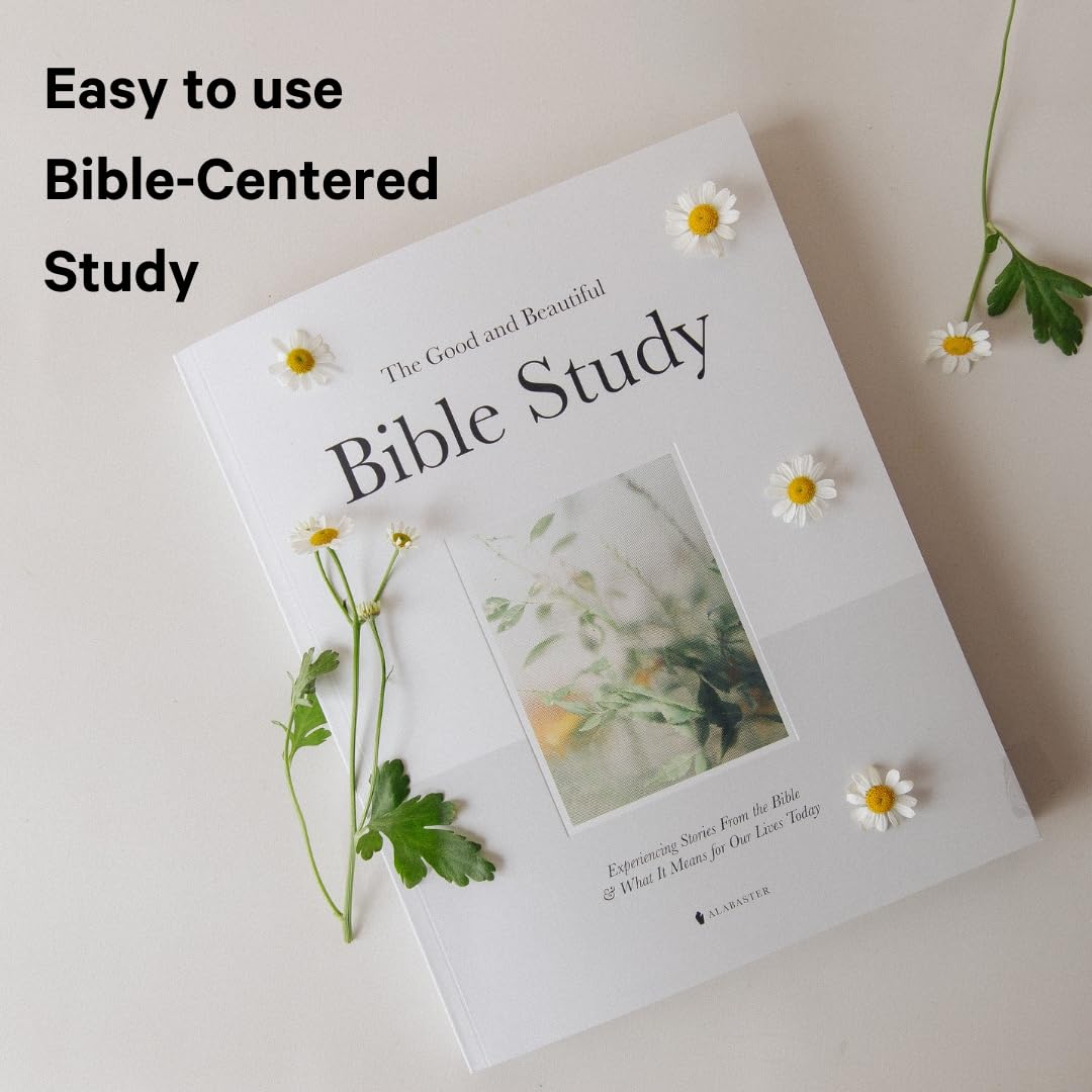 The Good and Beautiful Bible Study by Alabaster Co.