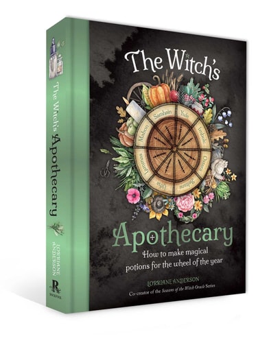 The Witch's Apothecary [Seasons of the Witch]: Magical Potions for the Wheel of the Year | Lorriane Anderson