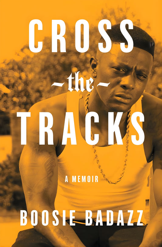 Cross The Tracks by Boosie Badazz