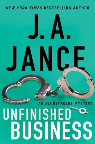 Book cover of 'Unfinished Business' by J.A. Jance featuring handcuffs and a key on a teal background.