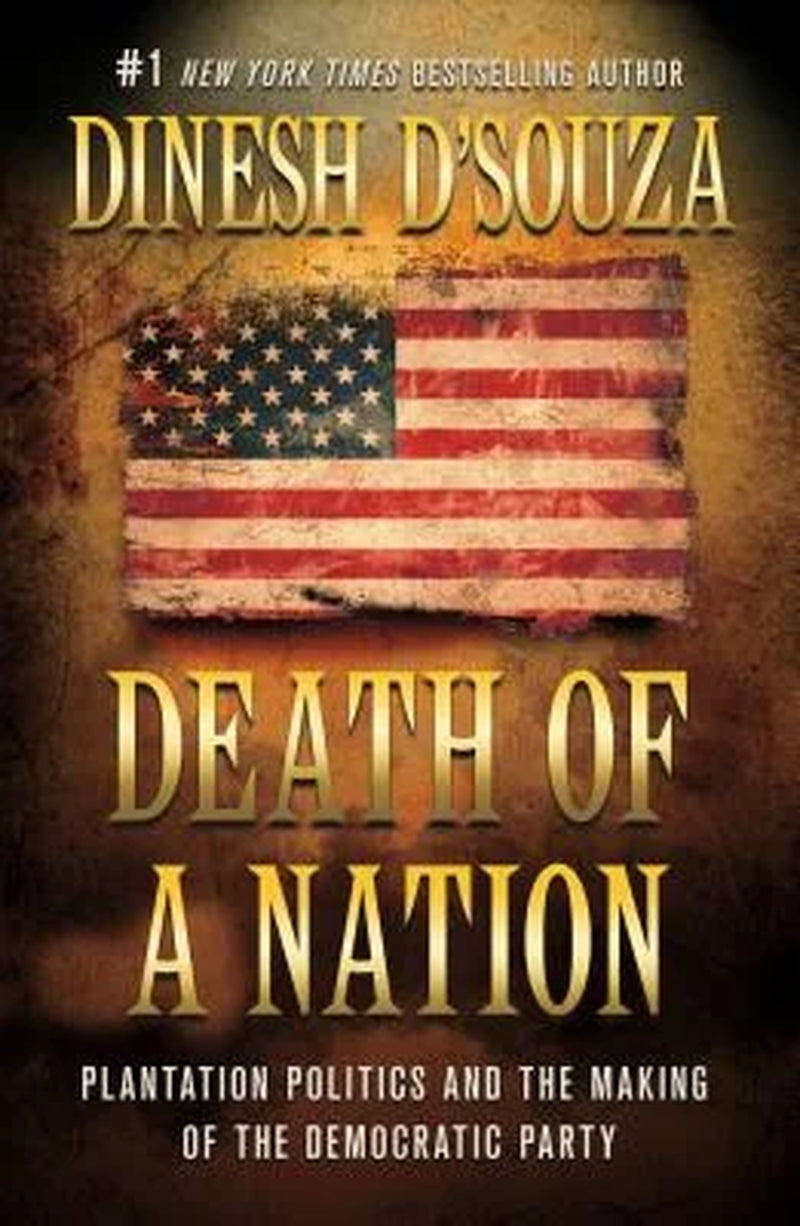 Death of a Nation by Dinesh D'Souza || Best-Selling Political Books