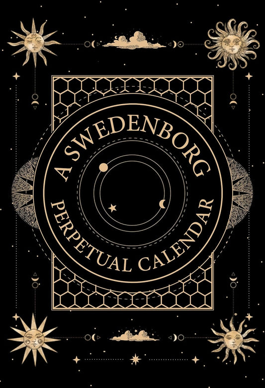 A Swedenborg Perpetual Calendar: Thoughts for the Day to Return to Year after Year
