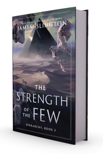 Book cover of 'The Strength of the Few' by James Islington with a pyramid and alien-like creature on the cover.