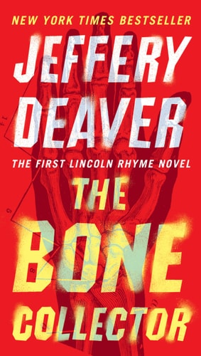 The Bone Collector (Lincoln Rhyme Novel) by Jeffery Deaver