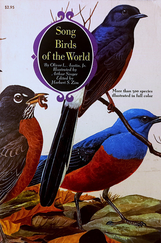 Song Birds of the World by Oliver L. Austin, Jr.