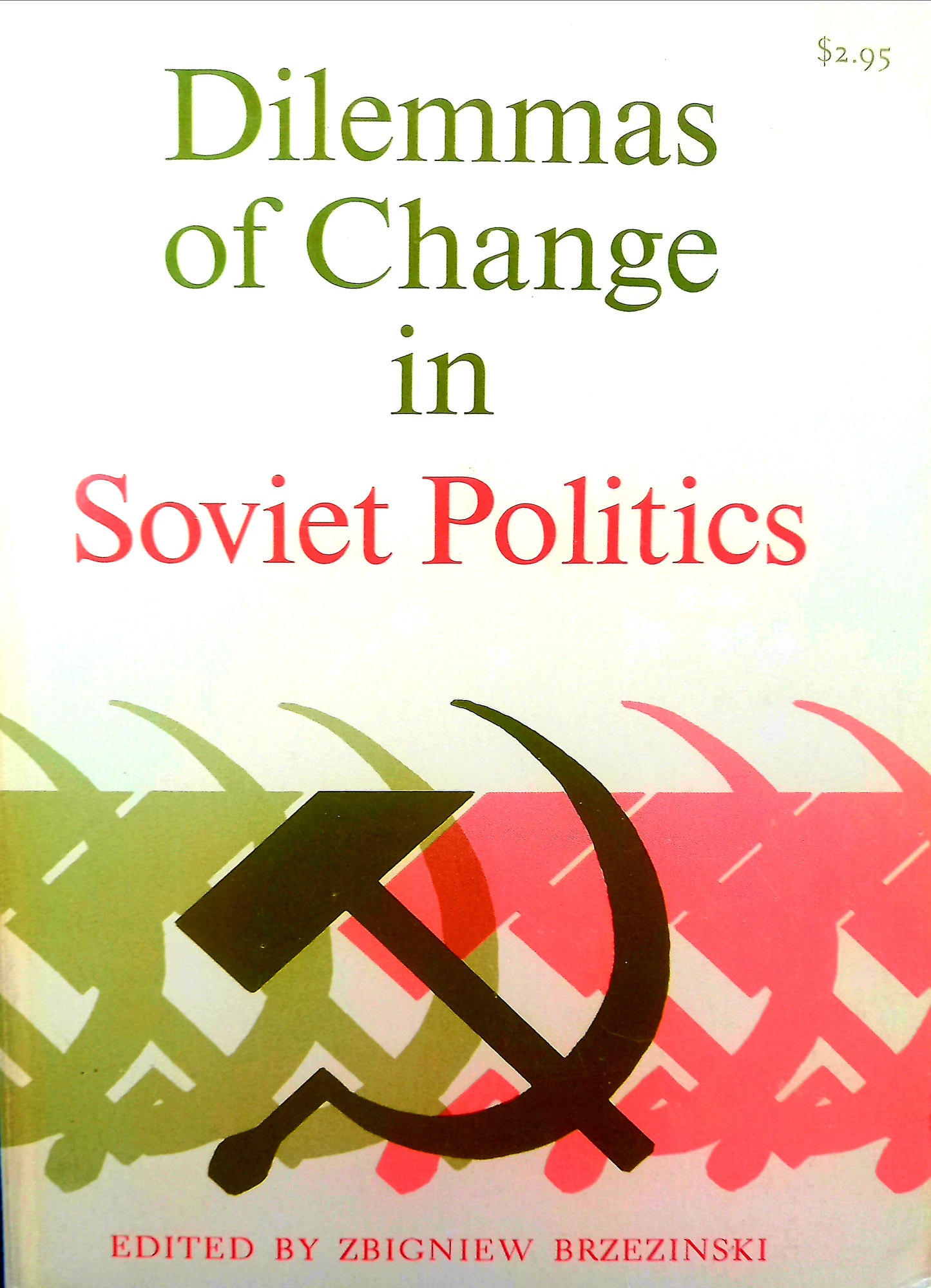 Dilemmas of Change in Soviet Politics