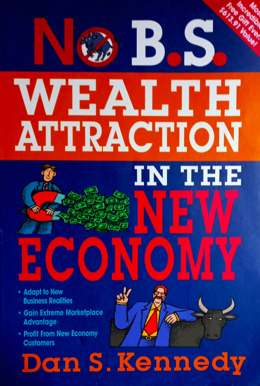 No B.S. Wealth Attraction In The New Economy