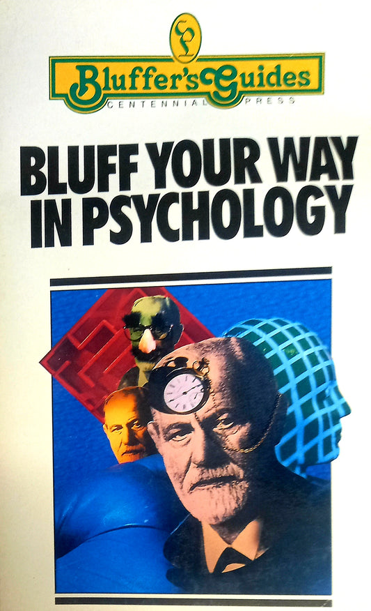 Bluff Your Way in Psychology (Bluffers Guide Series)