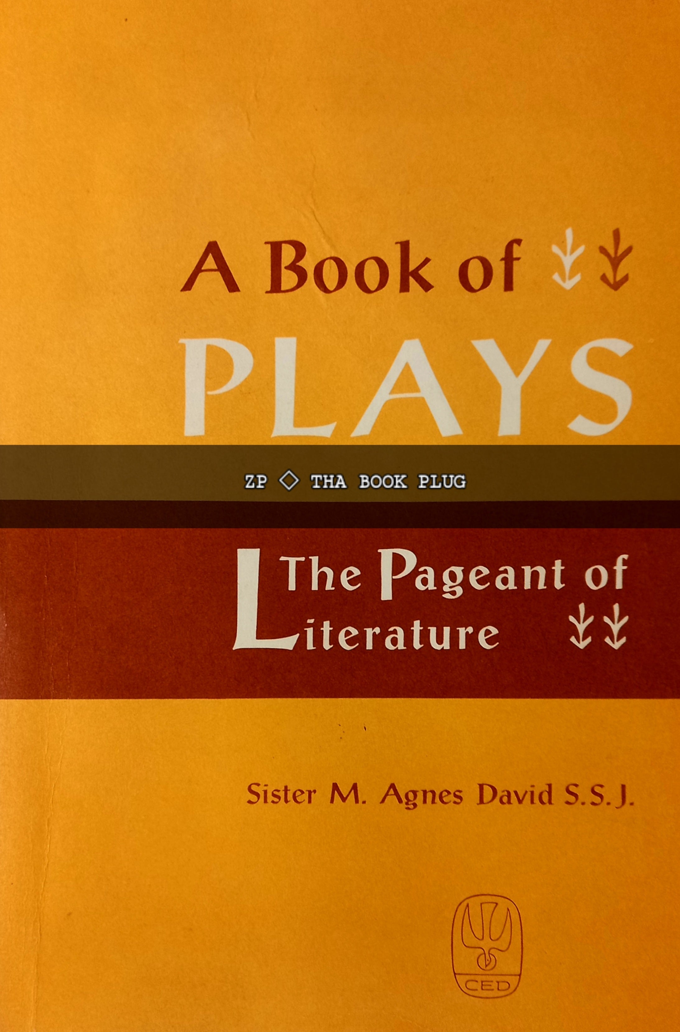 A Book of Plays: The Pageant of Literature by Sister Agnes David – Bust ...
