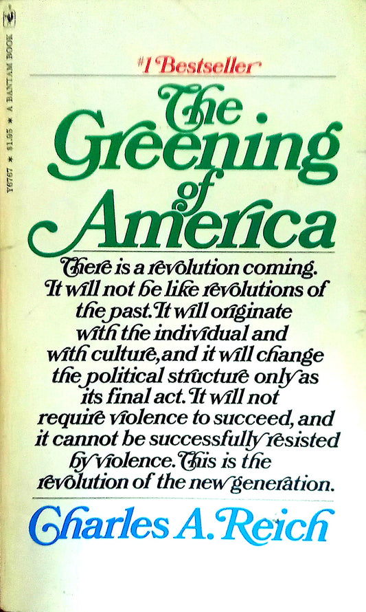 The Greening of America by Charles A. Reich