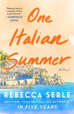 One Italian Summer: A Novel by Rebecca Serle