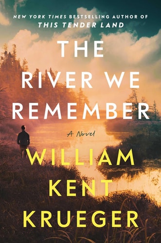 Book cover of 'The River We Remember' by William Kent Krueger with a sunset over a river and trees.
