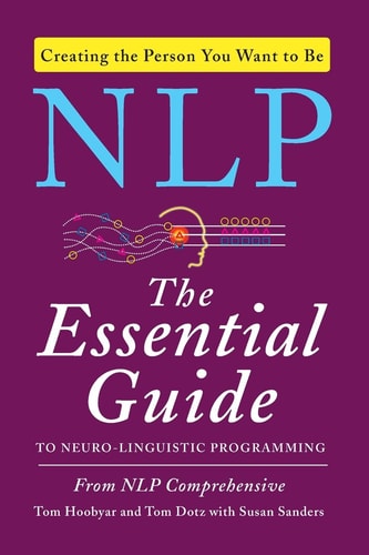 NLP [NLP Comprehensive] by Tom Dotz, Tom Hoobyar & Susan Sanders