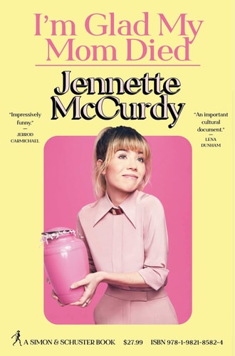 Book cover of 'I'm Glad My Mom Died' by Jennette McCurdy with a yellow background and pink accents.