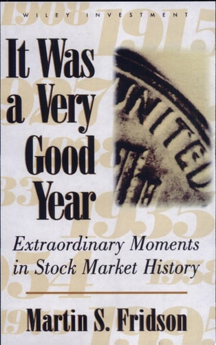 Book cover of 'It Was a Very Good Year' by Martin S. Fridson with text and logo design.