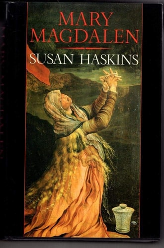 Mary Magdalen: Myth and Metaphor | Susan Haskins