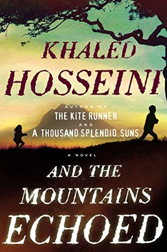 And the Mountains Echoed: A Novel | Khaled Hosseini