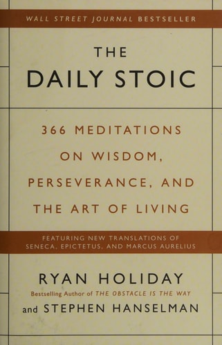 The Daily Stoic by Ryan Holiday & Stephen Hanselman