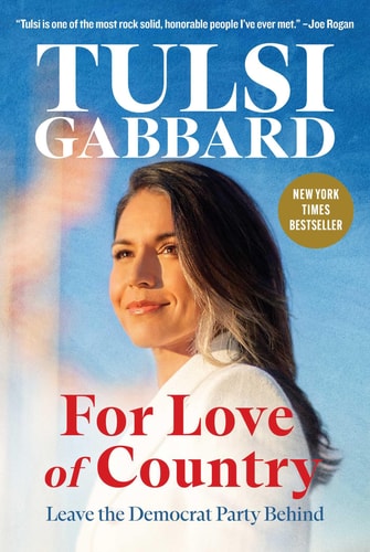 For Love of Country: Why I left the Democratic Party | Tulsi Gabbard