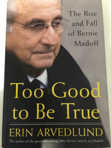 Too Good to Be True: The Rise and Fall of Bernie Madoff | Erin Arvedlund