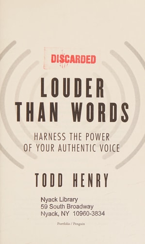 Louder than Words: Harness the Power of Your Authentic Voice by Todd Henry