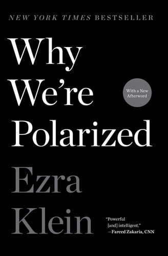 Why We're Polarized | Ezra Klein