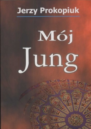 Mój Jung by Jerzy Prokopiuk | ISBN: 9788360528624