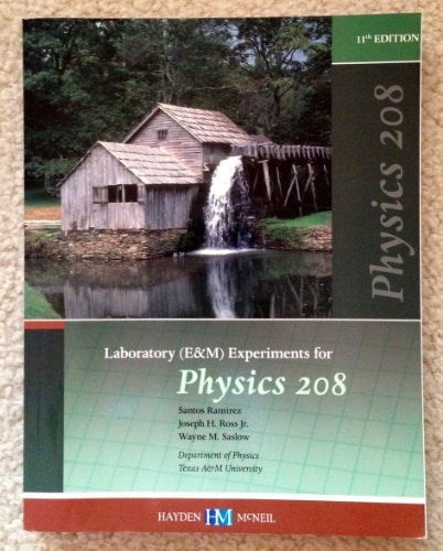 Laboratory (E&M) Experiments for Physics 208 by Santos Ramirez